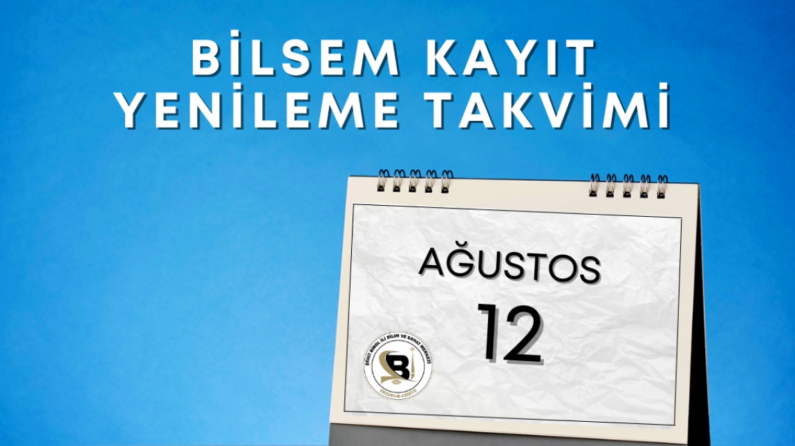 2024-2025 Eğitim Öğretim Yılı Bilsem Kayıt Yenileme Takvimi Açıklandı